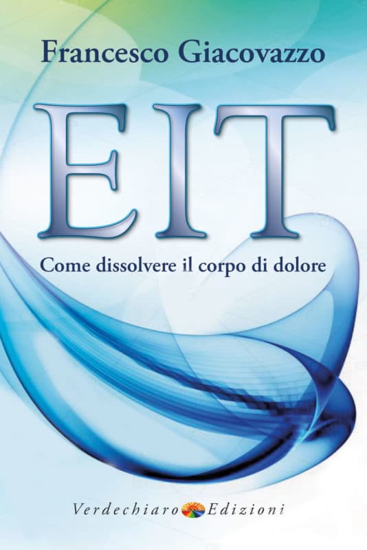 EIT Come dissolvere il corpo di dolore